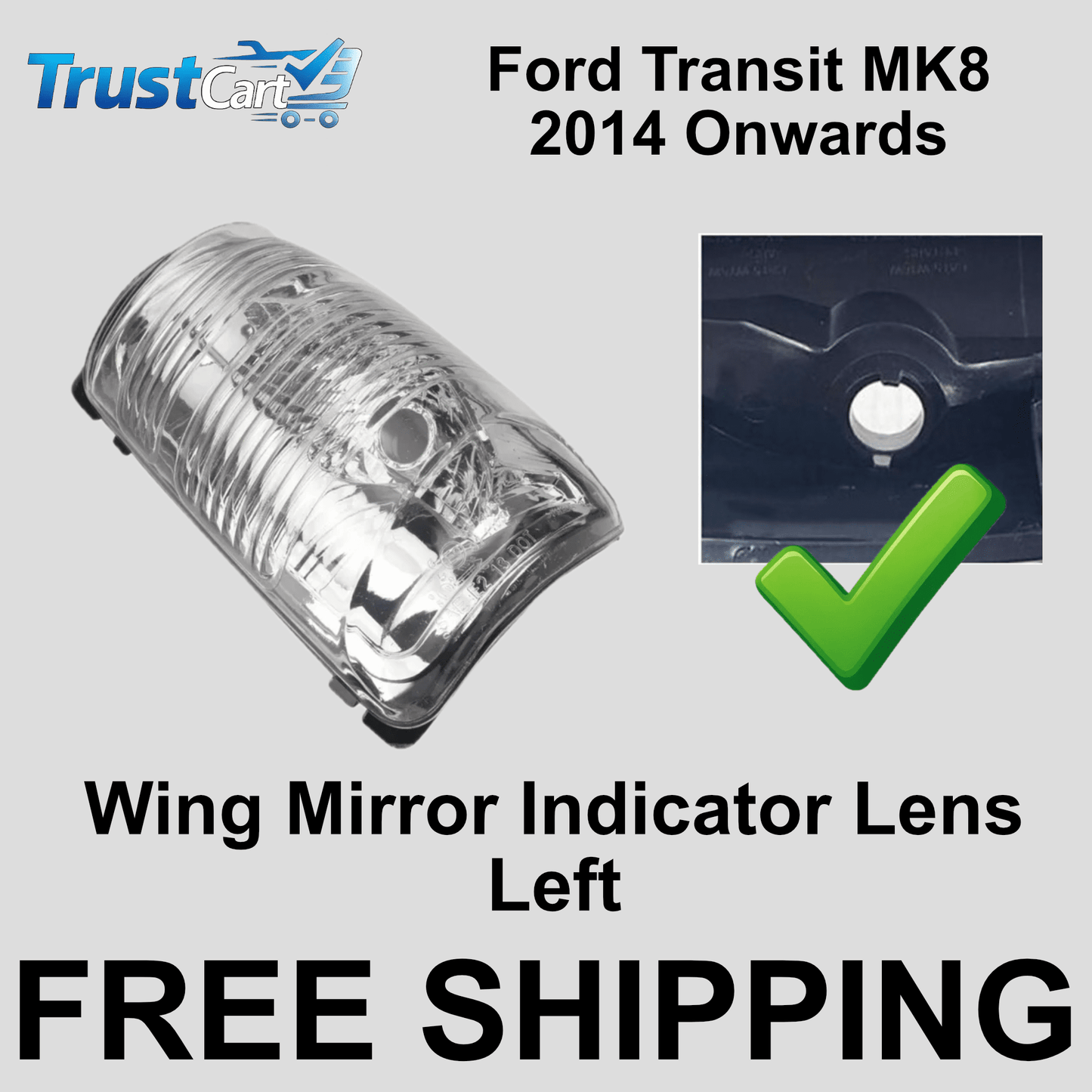 Clear Wing Mirror Indicator Lens – Left Passenger Side – Compatible with Ford Transit MK8 - TrustCart