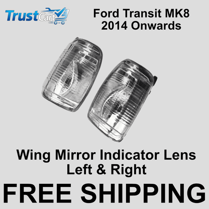 Ford Transit MK8: Wing Mirror Indicator Lens Covers (Left + Right Set) 2014 Onwards - TrustCart