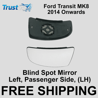 Left Wing Mirror Blind Spot Glass – Passenger Side – Fits Ford Transit MK8 (2014 Onwards) - TrustCart