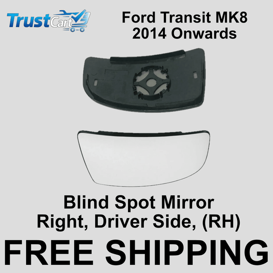 Right Wing Mirror Blind Spot Glass – Driver Side – Fits Ford Transit MK8 (2014 Onwards) - TrustCart